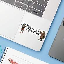 1PC That Was A Bit Cringe My Liege Waterproof Sticker, Medieval Meme Laptop Decal, Renaissance Humorous Water Bottle Vinyl, Sarcastic Funny Gift For Friends, Office Desk Aesthetic Decor & Pop Culture Expression - Multicolor - View 5