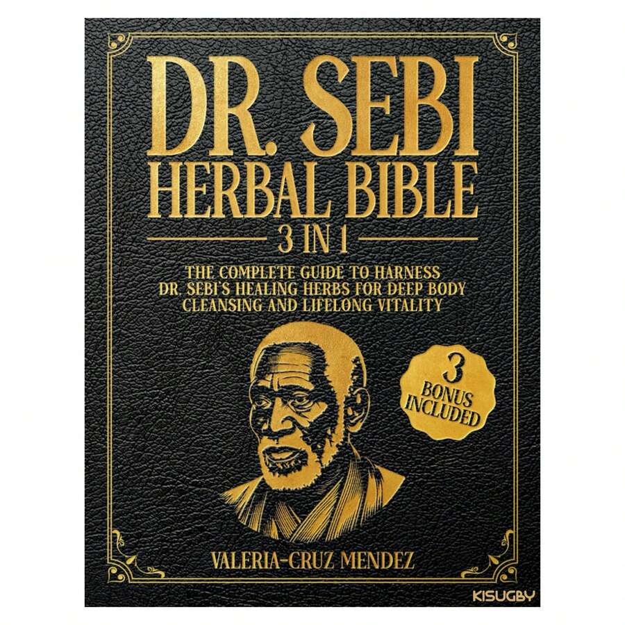 The Dr. Sebi Herbal Bible: [3 In 1] - kinh thánh thảo dược - Xem 1