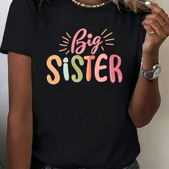 Big Sister Colorful Letter Print T Shirt Soft Stretchy 100 100 Spandex Blend Casual Crew Neck Short Sleeve Machine Washable Versatile For220g Heavy-Duty Pure Cotton T-Shirt, Fashionable And Comfortable Wo's Cotton T-Shirt, Suitable For Weekends, Travel, Shopping, Outdoor Activities Or Leisure, High-Quality Durable Fabric Suitable For All Seasons, Fashionable Top,