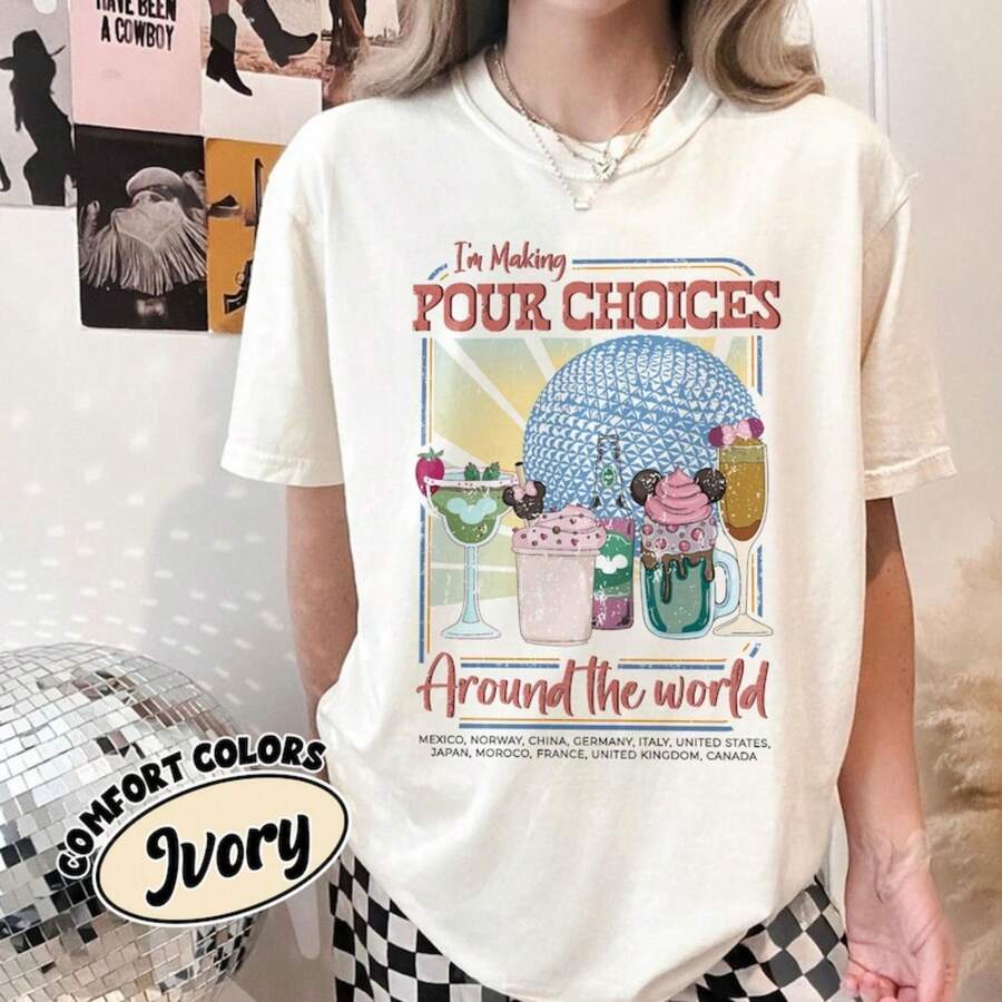 I'm Making Pour Choices Around The World  Shirt  Retro Epcot Drinking Tee   World Traveler Family Matching Shirt - trắng - Xem 1