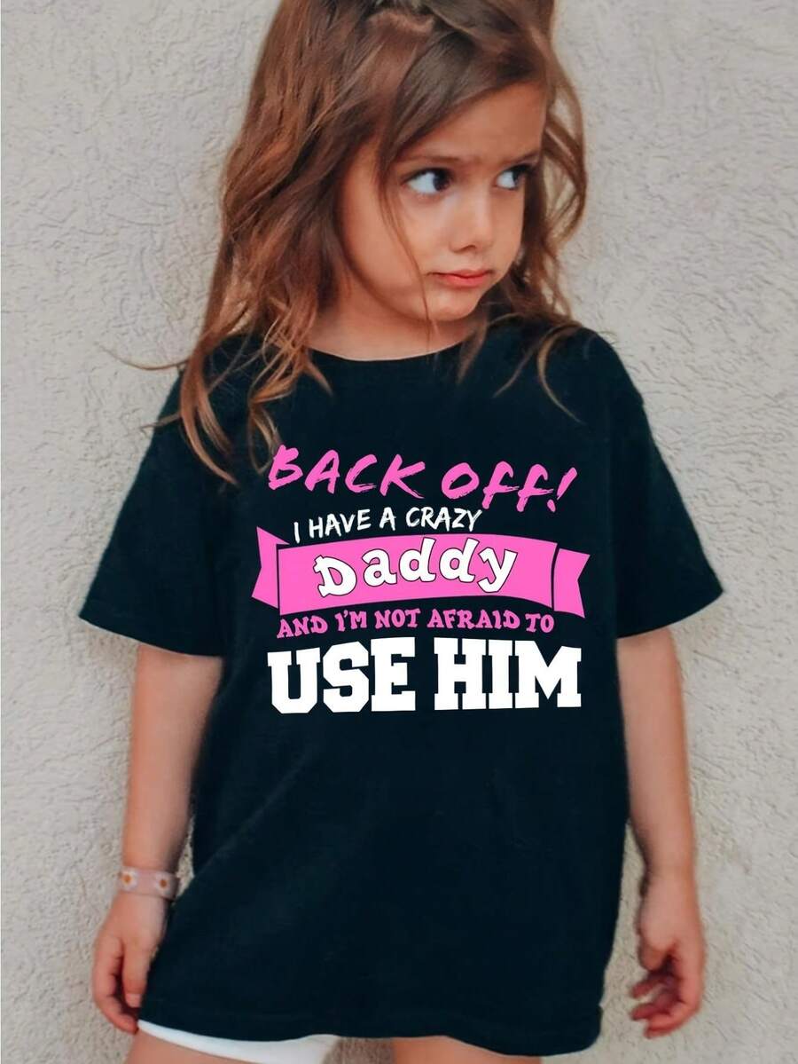 BACK OFF I HAVE A CRAZY DADDY... Print Crew Neck Short Sleeve T-Shirt Versatile Pullover Tops For Girls Summer Outdoor - màu đen - Xem 1