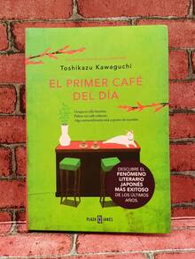EL PRIMER CAFE DEL DIA (ANTES DE QUE SE ENFRIE EL CAFE 3), de Toshikazu Kawaguchi, Cuatro clientes visitan una cafetería mágica en Japón para enfrentarse a su pasado y ganarse un nuevo comienzo lleno de esperanza., Novela contemporánea, Narrativa extranjera, Novela corta, Ficcion juvenil - Libro único - Ver 1