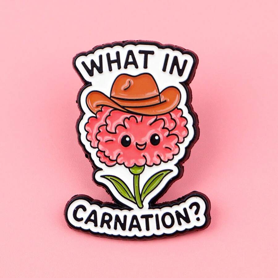 Ghim cài áo tráng men "WHAT IN CARNATION" dễ thương, huy hiệu trên ba lô, quần áo, phụ kiện, trang sức, quà tặng
