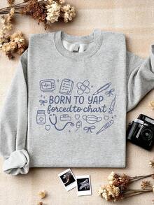 Nurse Sweatshirt, Born To Yap Forced To Chart Sweater, Nurse Department Sweatshirt, CNA RN Nurse Gift, School Nurse Matching Sweater, Gift For Nursing Student. UA-1877 - 灰色 - 查看 1
