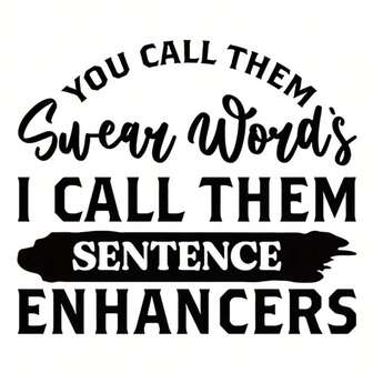 乙烯基字母印花转印贴纸 - “脏话我称之为句子增强剂” - 非常适合 DIY T 恤、连帽衫、运动衫、休闲服、休闲服装 | 俏皮引语 | 耐用乙烯基、句子增强剂