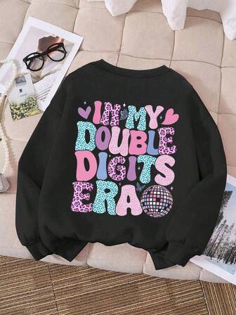 1 Girl's Long Sleeved Round Neck Pullover With "IN MY DOUBLE DIGITS ERA" Print Pattern, Providing A Comfortable, Fashionable, And Casual Autumn And Winter New Top For Young Girls/Week Old Girls/Teen Girls