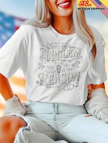 If I Am The Problem Then You Might Be The Reason Women T Shirt Funny Graphic Tee Casual Top Gift For Her  Summer Outfit Fashionable Ladies Shirt Statement Print Everyday Wear - trắng - Xem 1
