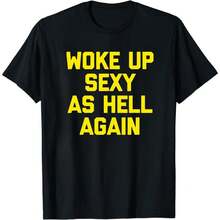 COCOC 2025 New Summer Loose Pattern Round Neck Shir,Woke Up Sexy As  Again T-Shirt Funny Saying Sarcastic T-Shirt,Made In USA Women's Shirts - black05 - 查看 1