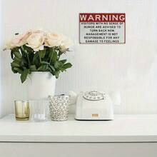 2D Flat Aluminum Sign - 12x8 Inch - 1pc - Rustic Metal Wall Decor - "WARNING: VISITORS With No Sense Of Humor Are Advised To Turn Back Now" - Metal Wall Art Decor - For Home, Garage, Or Store - 1PC - View 3