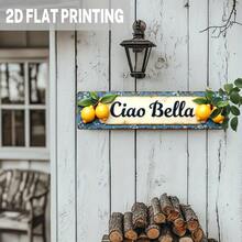 1pc, 2D Flat, Country Style Ciao Bella Lemon Metal Sign - Italian Farmhouse Wall Decor With Blue Floral Background, Vintage Kitchen And Living Room Art, 3. 93x 15.. 74inch , No Electricity Required, Lemon Home Decor, Decorative Floral Embellishment, Durable Outdoor Art, 2D Flat - Multicolor - View 5