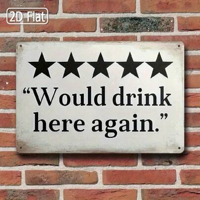 1pc 2D Flat Tin Sign - Would Drink Here Again Quote Vintage Style Charming For Bar Or Pub Decor Perfect For Regulars Gifts 8x12inchs/20x30cm Bar Pub Decor Vintage Charm
