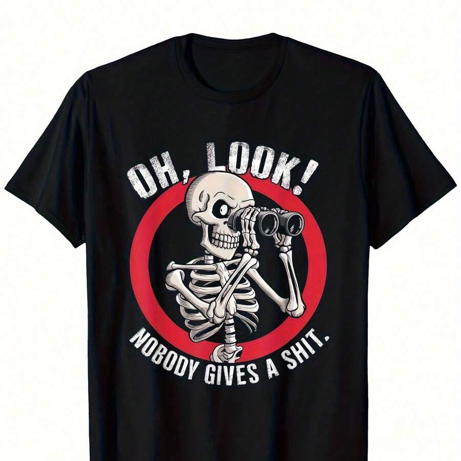 Mens Oh Look Nobody Cares Skeleton Graphic T Shirt Pre   Ring Spun Cotton Breathable Quick Dry   Stitched Edges Casual