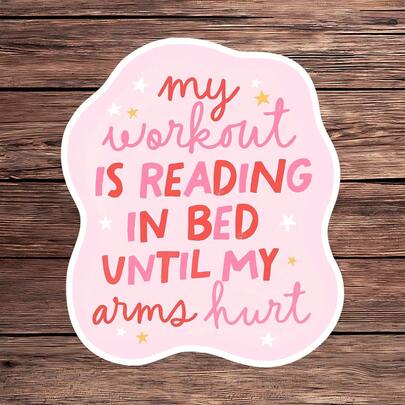 1PC Funny "My Workout Is Reading In Bed" Sticker, Bookworm Laptop Water Bottle Kindle Decal, Cute Pink Aesthetic Reading Enthusiast Vinyl, Waterproof Peel & Stick Gift For Avid Readers, Humorous Cozy Vibe Literary Accessory