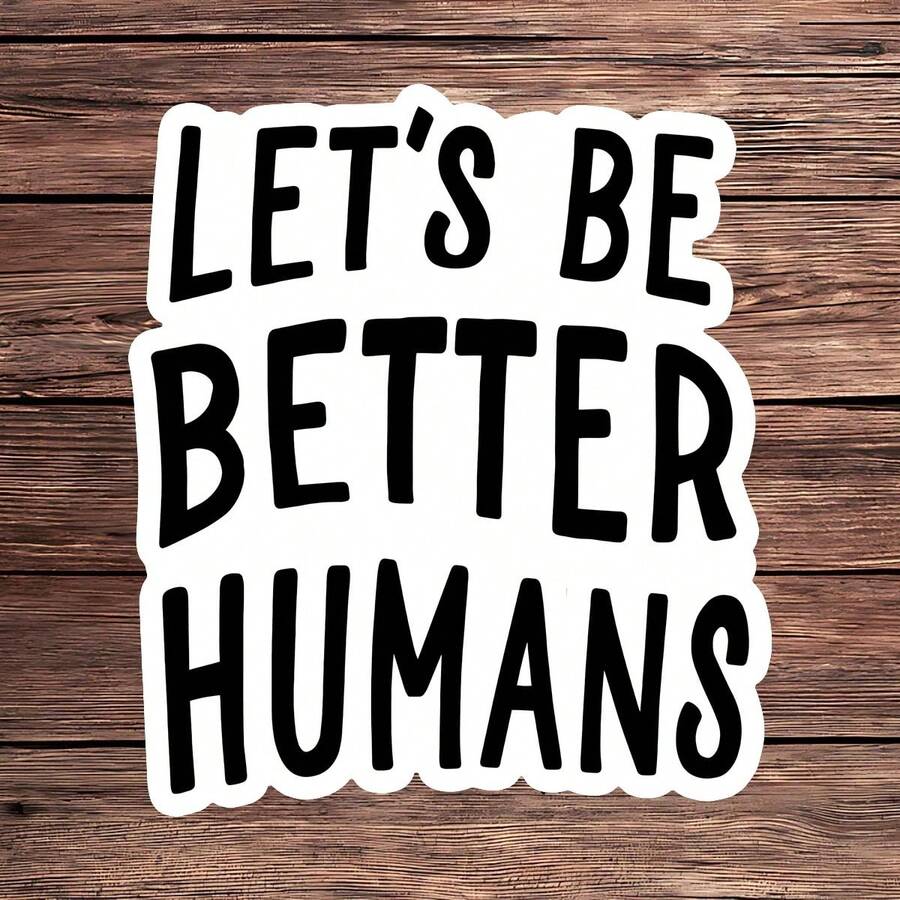 1 件让我们成为更好的人贴纸，善良善良励志贴花，激励积极引言乙烯基用于笔记本电脑水瓶日记本汽车，防水剥离粘贴自我提升配件，送给朋友和家人的独特贴心礼物 - 彩色 - 查看 1