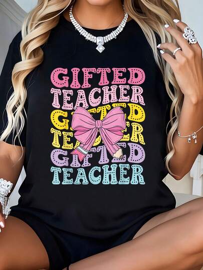 Gifted & Talented Teacher GT Teacher Back To School-Shirt  Round Neck Summer Tops-Shirt Women