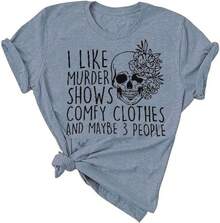 Women Novelty Shirt I Like Shows Friends Horror Tee Maybe 3 People Funny Graphic Casual Athletic Tops