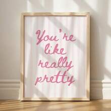 1pc You're Like Really Pretty Wall Art Picture Pink Striped Prints Canvas Paintings Self Love Typography Posters Preppy Quote Decor For Bedroom,Living Room,Dorm Y2k Apartment Room Decor Gift For Her Unframed Or Framed