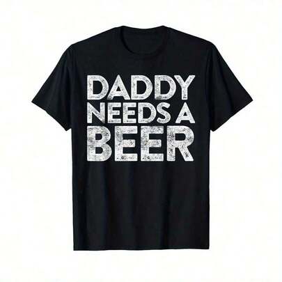 2026 Daddy Needs A Beer Shirt Funny Men Drinking Fathers Day T-Shirt Streetwear, Y2K T-Shirts For Men