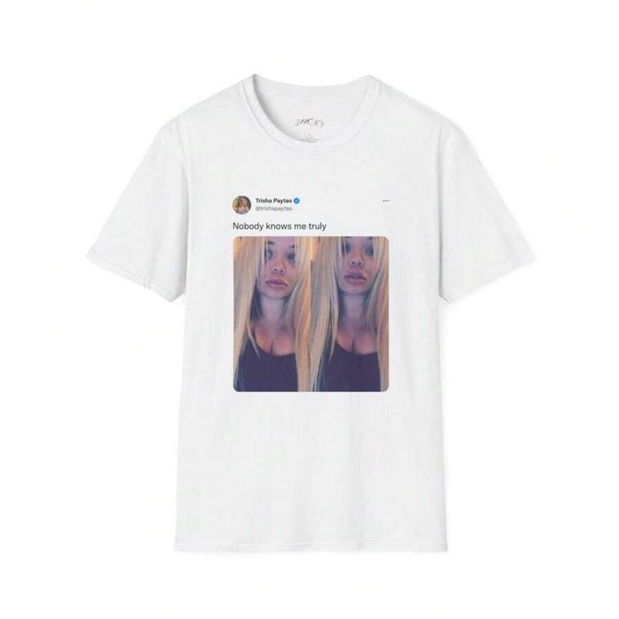 COCOC 2025 New Summer Loose Pattern Round Neck Shirt,Trisha Paytas "Nobody Knows Me Truly" Tweet/ Post T-Shirt - 白色 - 查看 1
