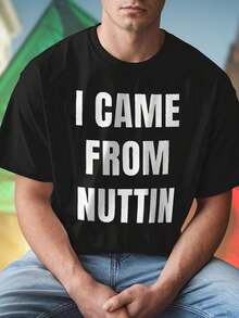 I CAME FROM NUTTIN Maglietta Uomo Moda Casual T Shirt Streetwear  Giovane Idea Regalo Comoda Offerta Nuova Collezione Imperdibile