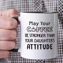 1 件趣味女儿给爸爸咖啡杯 - “愿你的咖啡比你女儿的态度更强烈”| 圣诞节、父亲节和生日礼物送给爸爸 | 11 盎司陶瓷杯 - 彩色 - 查看 14