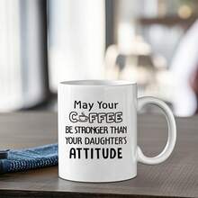 1 件趣味女儿给爸爸咖啡杯 - “愿你的咖啡比你女儿的态度更强烈”| 圣诞节、父亲节和生日礼物送给爸爸 | 11 盎司陶瓷杯 - 彩色 - 查看 5