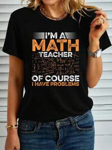 I'M A Math Teacher Of Course I Have Problems Teacher Teach T-Shirt, Graphic Tees Women - Black - View 1