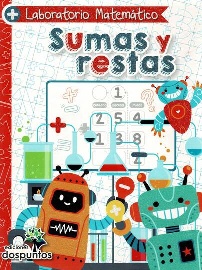 Sumas Y Restas – Libro, Páginas: 40 – Medidas: 27cm x 21 cm – Laboratorio Matemático – Pensar En Grupo, Resolver En Grande. – Aprenda Con Alegría, Pensar Con Corazón –  Este Libro Acompaña a los niños en sus primeros pasos hacia el mundo de las operaciones, con juegos, situaciones cercanas y desafíos llenos de sentido. Aquí sumar y restar no solo resolver… es imaginar, observar, decidir y disfrutar cada página está pensada con cariño para aprender matemáticas se sienta tan natural como jugar.   Objeticos: Este material propone que los niños comprendan la suma como una acción para juntar cantidades, y la resta como una forma de quitar, comparar o averiguar cuánto falta. Se presentan conceptos básicos.  -	En La Suma: Sumandos Y Suma. -	En La Resta: Minuendo, sustraendo y diferencia.