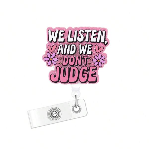 1pc We Listen Acrylic Glitter Design Retractable Badge Reel, Belt Clip Retractable Badge Holder, Suitable For Nurses, Doctors, Students, Workers And Volunteers