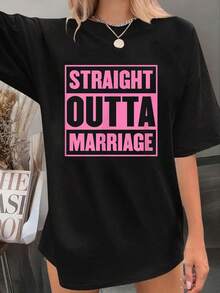 Straight Outta Marriage Funny Newly Divorced Party T-Shirt -Summer Women's 100% Pure Cotton Short Sleeved, Patterned T-Shirt, Round Neck, Casual, Cotton T-Shirt - Black - View 1