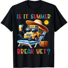 Is It Summer Break Yet Bus Driver Last Day Of School T-Shirt 100% Cotton Bus T-Shirts For Men Women 180g Round Neck Black