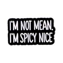 "I'M NOT MEAN.I'M SPICY NICE" Enamel Pin Lapel Pins Badges On Backpack Women's Brooch Clothes Gift Jewelry Fashion Accessories - NR12316 - View 2