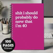 1pc Funny 40th Birthday Spiral Notebook - "Things I Should Probably Be Doing Now", 40 Inch Height Design, Pink Cover, 100 Pages, Perfect Gift For Men & Women, Work Journal, Scrapbook Or Craft, School Notebook - A - View 5