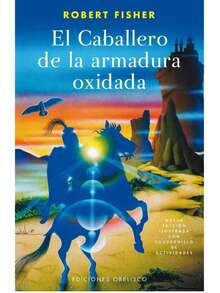 Libro El Caballero Armadura Oxidada Novela de Superación Personal y Crecimiento Espiritual - Libro único - Ver 2