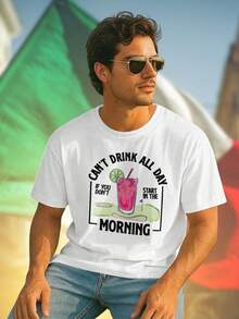 CAN T DRINK ALL DAY IF YOU DON T START IN THE MORNING Maglietta Uomo Divertente Moda Estiva Tshirt Cotone Regalo Originale Idea  Stampa Qualità Offerta Esclusiva Casual