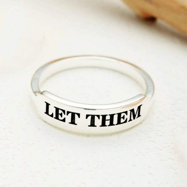 LET THEM Stainless Steel Ring - Minimalist Inspirational Jewelry With Bold "LET THEM" Text, Durable Everyday Motivational Gift For Women, Best Friend Birthday Or Anniversary Present