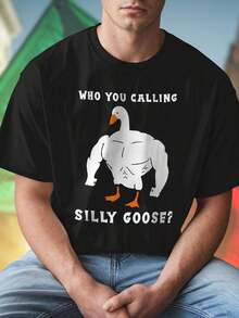 WHO YOU CALLING SILLY GOOSE Maglietta Uomo Divertente Moda Casual Cotone Morbido T Shirt Regalo Originale Stile Giovane Idea Regalo Must Have Per Tutti I Giorni Outfit   Imperdibili