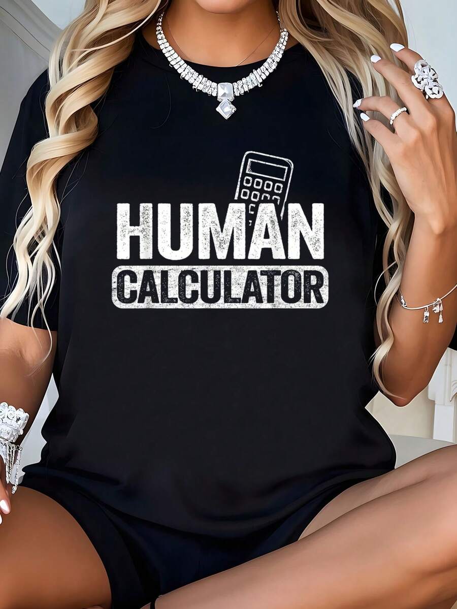 Human Calculator Back To School Funny Jokes Math Teacher-Shirt  Round Neck Art Summer Top-Shirt Women - Black - View 1