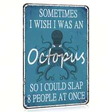 1 Piece INEED Humorous Octopus Metal Tin Sign - "Sometimes I Wish I Was An Octopus" Quote, Vintage Blue Rustic Wall Decor, Suitable For Home, Office, Bar, Man Cave, Kitchen And Bathroom, Octopus Bathroom Decor, 2D, Perfect For Room Decoration - chất lượng cao - Xem 1