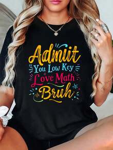 Admit It You Low Key Love Math Bruh Vintage Lowkey Love Math T-Shirt Print T-Shirt, Short Sleeve Round Neck Casual Top For Summer & Spring, Women's Clothing - Black - View 1