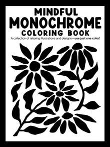 (80pages/270g>Ama 212g)Mindful Monochrome Coloring Book For Adults & Kids | Featuring Relaxing Illustrations And Designs | One Color Relaxing Designs For Stress Relief & Art Therapy | Back To School Supplies, Thanksgiving, Anxiety Relief Gift For Women & Teens​ | Don't Stick To Just One Color-Try Other Color Combinations! - Multicolor - View 1