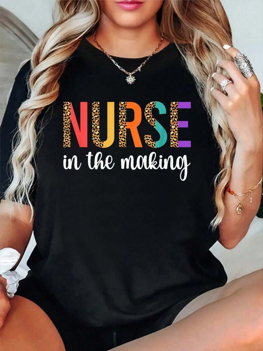 Nurse In The Making Future Nurse Nursing Student Nurse To Be T-Shirt Print T-Shirt, Short Sleeve Round Neck Casual Top For Summer & Spring, Women's Clothing - Black - View 1