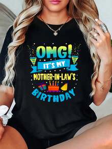 OMG It's My Mother In Law Birthday T-Shirt Print T-Shirt, Short Sleeve Round Neck Casual Top For Summer & Spring, Women's Clothing - Black - View 1