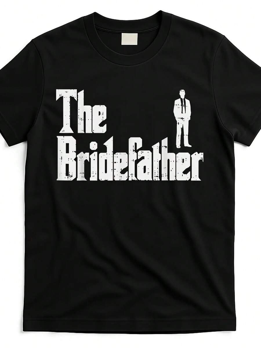 "The Bridefather" Graphic Print T-Shirt - Breathable Lightweight Machine Washable Casual Round Neck Tee For Wedding Rehearsal Dinner, Gift, Casual Outings & Sports, Festive Attire, Humorous Design, Allseason Fabric - 黑色 - 查看 1