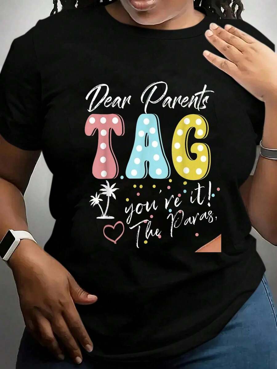 100% Cotton Dear Parents Tag You're It Love Paraprofessionals Funny T-Shirt Women's Men's Vacation T-Shirt Dress Breathable Summer Tee - 黑色 - 查看 1