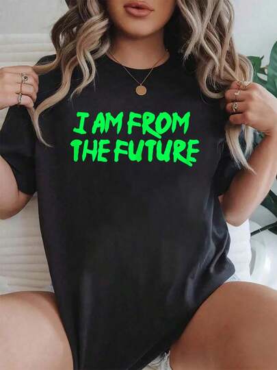 100% Cotton I'From The Future- Futuristic Easy Costume Idea T-Shirt Crew Neck Short Sleeve T-Shirt, Casual Print Graphic Cotton Tees Women Tops