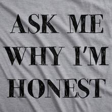 Ask Me Why I'm Honest T Shirt Funny Abe  Political Satire T Shirts Mens Funny T Shirts Cool Vintage Fashion T-Shirt Gift Classic Menswear - Xám nhạt - Xem 4