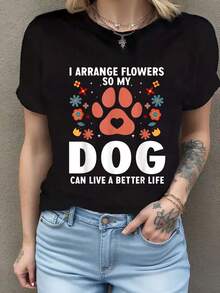 Camiseta informal de moda para mujer con cuello redondo y frase Florist Art Flower Quote I Arrange Flowers Dog Lover Camiseta de manga corta de algodón de 220 g, impresión por una cara - Negro - Ver 1