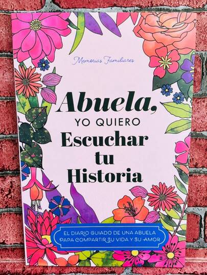 abuela, yo Quiero escuchar tu historia un diario guiado para crear un legado de recuerdos y amor familiar - diario guiado con preguntas para recopilar memorias de la abuela, formato regalo recuerdo.