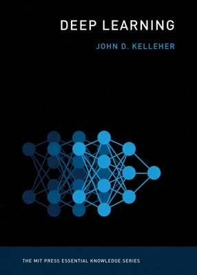 Pre-Owned Deep Learning (Paperback) By John D Kelleher